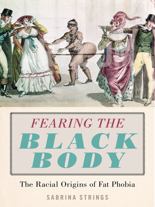 Title details for Fearing the Black Body by Sabrina Strings - Wait list